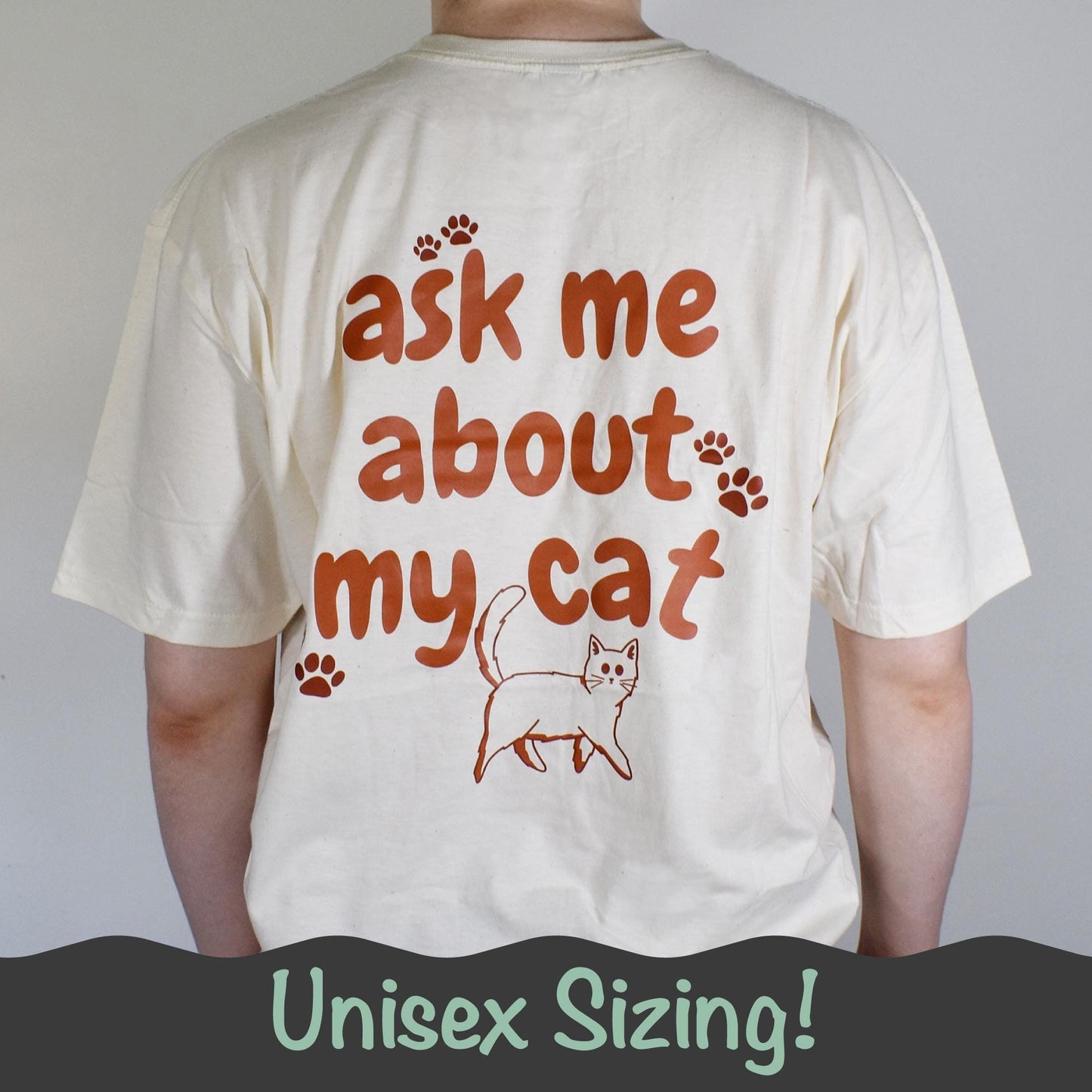 Ask Me About My Cat T-shirt