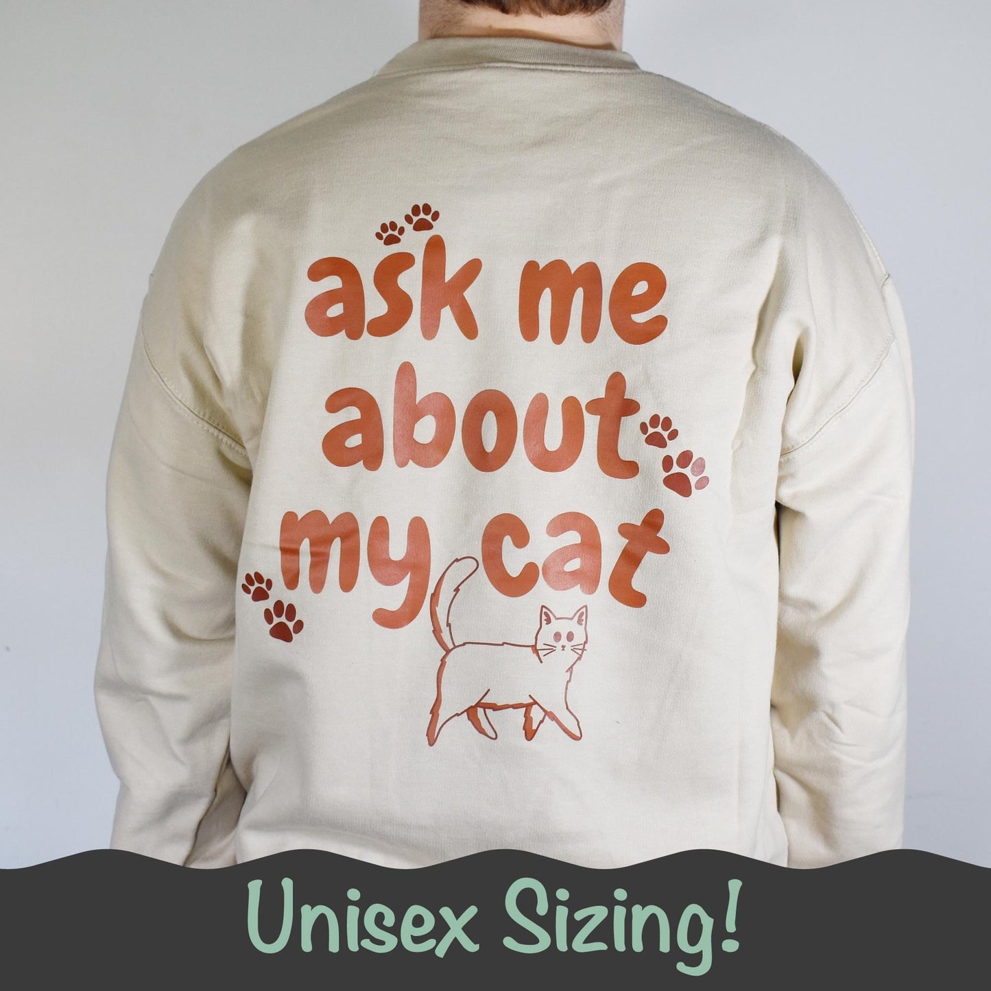 Ask Me About My Cat Sweatshirt