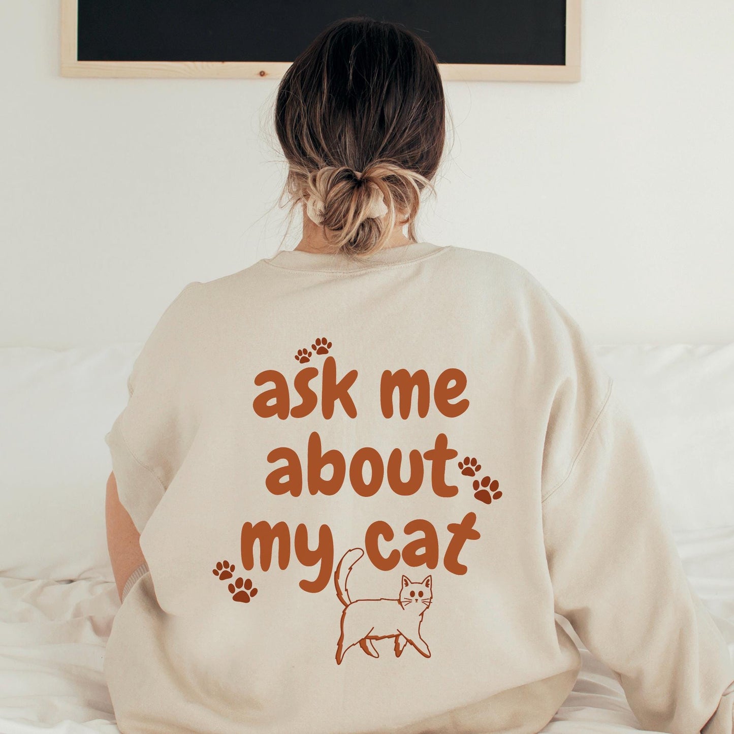 Ask Me About My Cat Sweatshirt