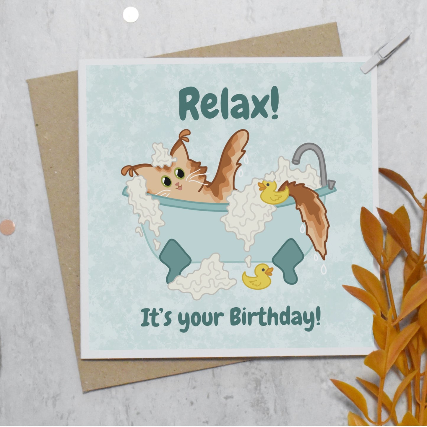 Relax! It's your Birthday! Card